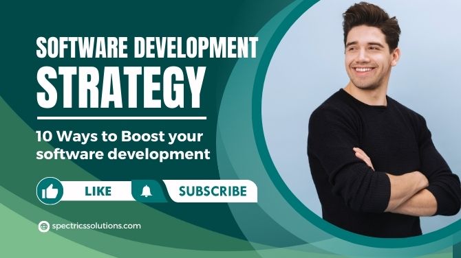 How To Improve Your Software Development Strategies?