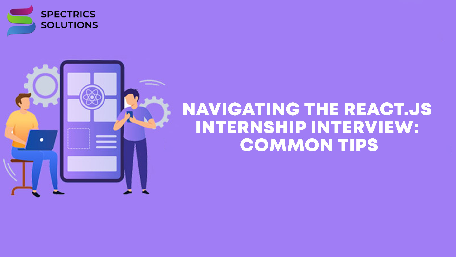 Navigating the React.js Internship Interview: Common Tips